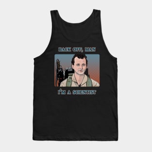 Back Off Man, I'm a Scientist Tank Top